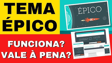TEMPLATE ÉPICO (Será que o TEMA ÉPICO Funciona, Vale à Pena, é Bom) Descubra ISSO AGORA