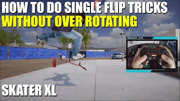 How To Not Over Rotate Your Flip Tricks in SkaterXL