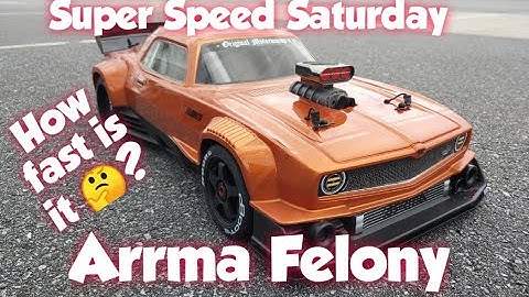 Super Speed Saturdays - Arrma Felony 6s BLX