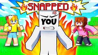 YOU SNAPPED in Minecraft!