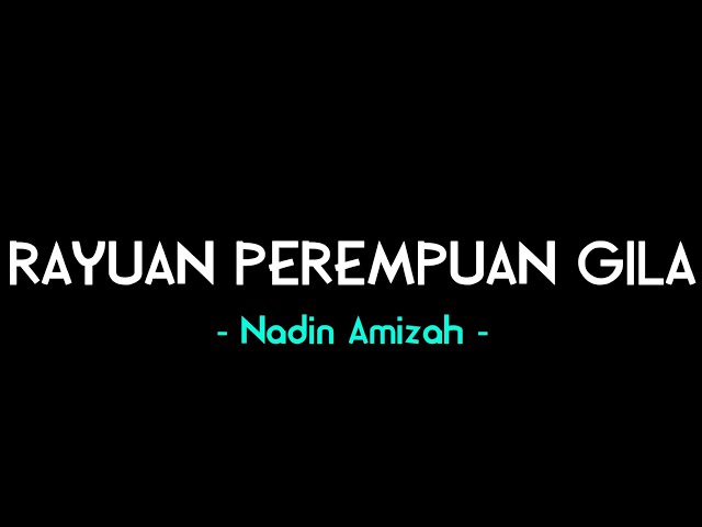 Nadin Amizah - Rayuan perempuan gila || Lirik Lagu class=