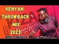 BEST KENYAN OLD SCHOOL HITS/THROWBACK MIX BY  DJ NOLLEY