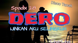 DERO (spesial) - IJINKAN AKU SELINGKUH 😂😂😂 Cha-Cha Disco Tanah - Spadix 28™