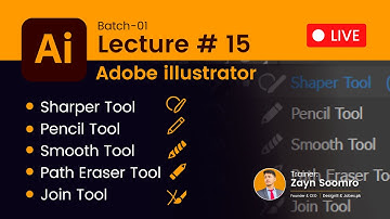 Lecture #15  Sharper Tool, Pencil Tool, Smooth Tool, Path Eraser Tool, Join Tool | Adobe Illustrator