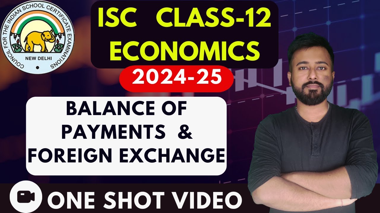 Balance of Payments and Foreign Exchange | [ISC ECONOMICS Class 12 ...