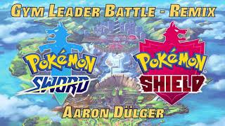 Pokémon Sword and Shield - Gym Leader Battle Remix