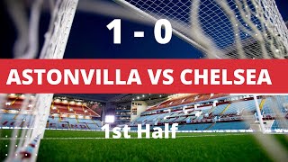 Astonvilla vs chelsea (1-0) | first ...