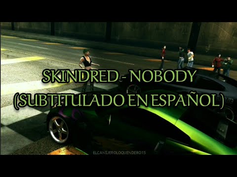 Skindred - Nobody | Letra en español [Need For Speed Underground 2]