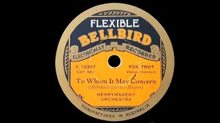 To Whom It May Concern (Mitchell, Gottler, Meyer) - Played by Sam Lanin And His Orchestra