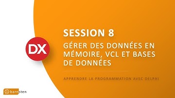 Gérer des données en mémoire, VCL et bases de données (Bootcamp Delphi - Session 8)