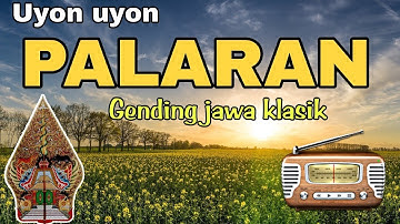 Uyon uyon PALARAN • Gending jawa klasik • Pengantar tidur dan Jampi sayah makaryo