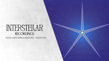 Hugo Cantarra & Warung - Your Eyes | Interstellar Recordings