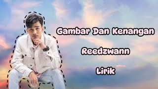 Reedzwann - Gambar Dan Kenangan Lirik