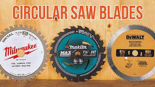 Types of Circular Saw Blade - Which One Should You Get?