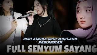 FULL SENYUM SAYANG TERBARU | OCHI ALVIRA FEAT MAULANA ARDIANSYAH