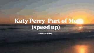 Katy Perry-Part of Me (speed up)