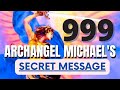 Angel number 999 secret message from archangel michael