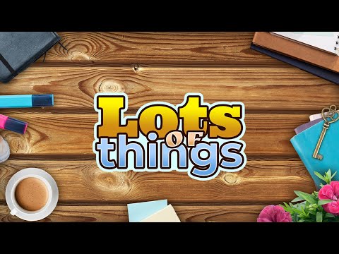 Lots of Things Game Trailer