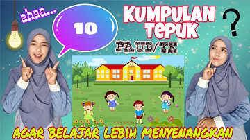 Kumpulan TEPUK untuk TK dan PAUD | Cara agar belajar tidak bosan