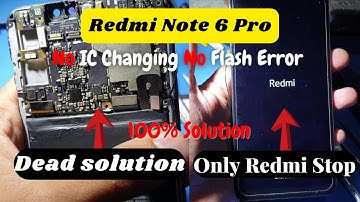 Redmi Note 6 Pro Dead Solution👍Redmi Logo Only Stop Solution 100% Done WithOut IC Change