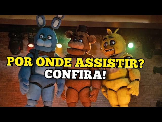 ONDE ASSISTIR FIVE NIGHTS AT FRADDY'S O FILME ?  QUAL O PRIMEIRO  STREAMING? [ ONDE VER FNAF FILME ] 