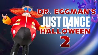 Dr. Eggmans Just Dance Halloween 2