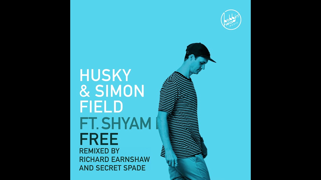 Husky & Simon Field Feat Shyam P - Free (Richard Earnshaw Extended Mix)
