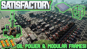 Oil Power & Modular Framed (finally)! | Satisfactory ep.11
