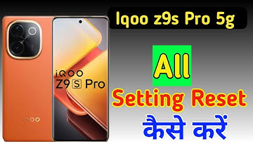 Iqoo z9s pro 5g me setting reset kaise kare/Iqoo z9s pro 5g reset all settings/Iqoo z9s pro 5g