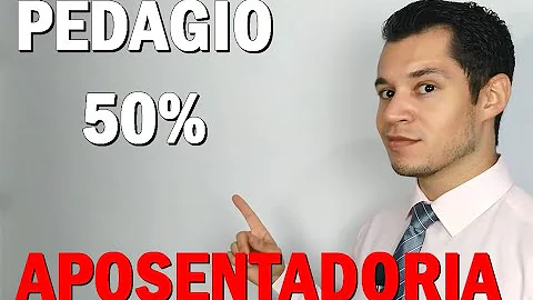 O que é aposentadoria por tempo de contribuição pedágio 50?