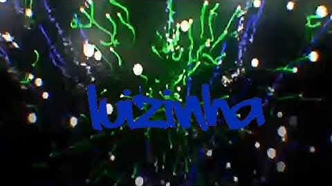 Intro para Luizinha (faço intro dorgas grátis)
