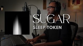 Sleep Token – Sugar (From The Room Below Version | Piano & Vocal Cover)