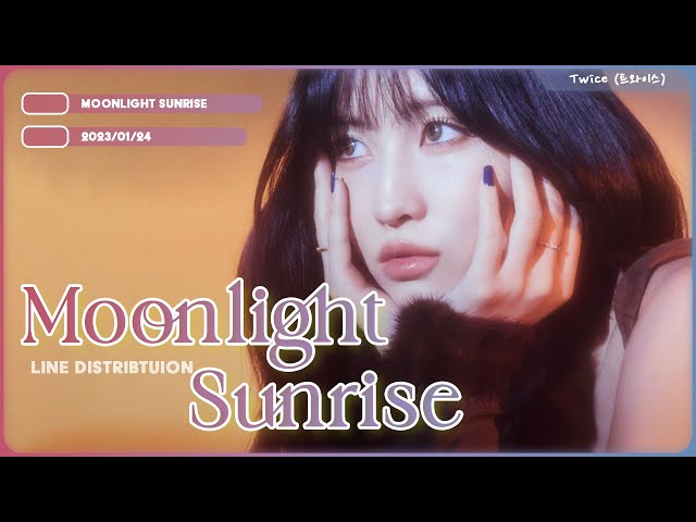 Twice (트와이스) - 'Moonlight Sunrise' - Line Distribution class=