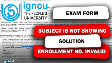 IGNOU problem related to exam form fill. Enrollment Invalid, Subject code not showing etc.