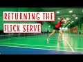 How to return the flick serve in badminton  a detailed tutorial