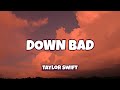 Taylor Swift - Down Bad ( Lyrics )