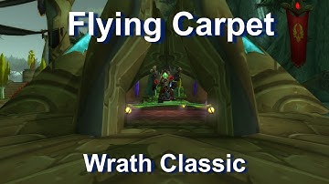 How To Get Flying Carpet--Wrath Classic