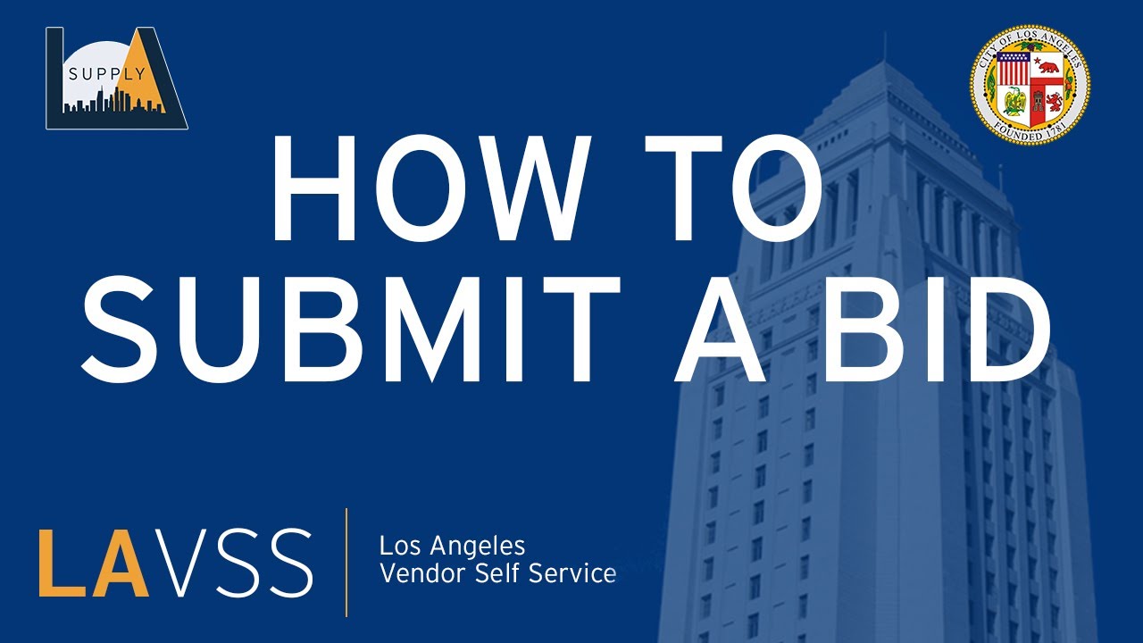 How to Submit a Bid | City of Los Angeles Vendor Self-Service (LAVSS) Tutorial
