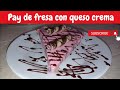 Pay de fresa con queso sin horno| Gelatimundo