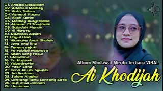 Ai Khodijah Full Album Sholawat Terbaru | Sholawat Merdu Viral 2024