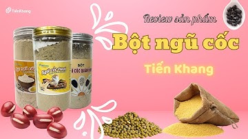 Review #13: Bột ngũ cốc tươi và bột ngũ cốc quân bình bổ sung dinh dưỡng từ các hạt tự nhiên