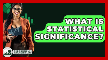 What Is Statistical Significance? - The Friendly Statistician
