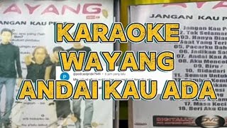 KARAOKE WAYANG - ANDAI KAU ADA