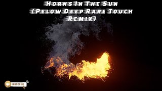Horns In The Sun pelow Deep Rare Touch Remix