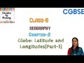 Class-6|Geography|CHP:02|Globe: Latitude And Longitude (Part-1)|CG Board|SST