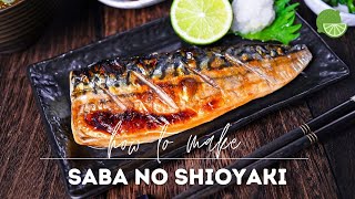 Saba no Shioyaki Recipe (Japanesestyle Grilled Mackerel)