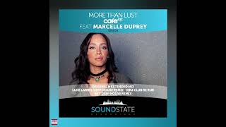 Cafe432 Feat Marcelle Duprey - More Than Lust (Original Mix) [SOUNDSTATE RECORDINGS] Soulful House