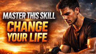 The Most Important Skill to Improve Your Life | Self Discipline &amp; Focus Motivation