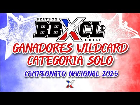 ANUNCIO GANADORES - SOLO - WILDCARDS CAMPEONATO NACIONAL BEATBOX CHILE 2025