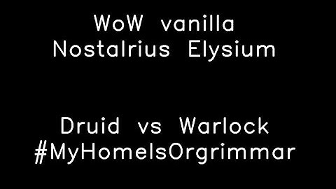 Druid vs Warlock - Nostalrius Elysium WoW vanilla